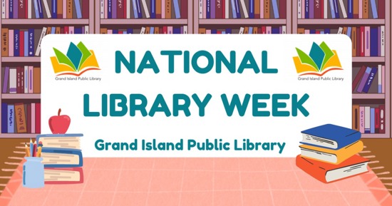 Grand Island Public Library to Celebrate National Library Week